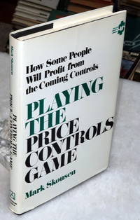 Playing the Price Controls Game:  How Some People Will Profit from the Coming Controls