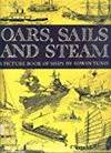 OARS, SAILS, AND STEAM: A PICTURE BOOK OF SHIPS BY EDWIN TUNIS (1977-03-03)