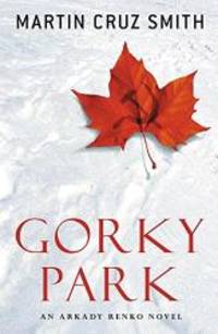 Gorky Park by martin cruz smith - 1981-01-01