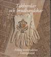 Takhimlar och Brudhandskar (Swedish Folk Textiles)