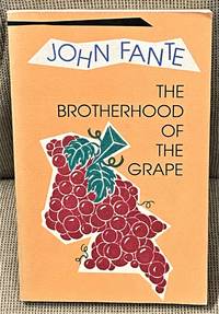 The Brotherhood of the Grape by John Fante - 1988