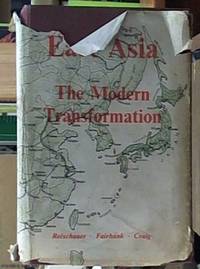 image of East Asia; the Modern Transformation (a History of East Asian Civilization volume Two