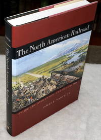 The North American Railroad: Its Origin, Evolution, and Geography