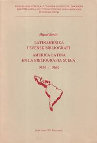 Latinamerika i svensk bibliografi. / America Latina en la bibliografía Sueca 1959-1969. [Utg....