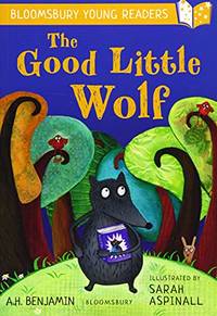 The Good Little Wolf: A Bloomsbury Young Reader: Turquoise Book Band
