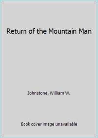 Return of the Mountain Man de Johnstone, William W - 1989