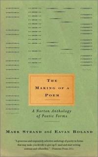 The Making of a Poem: A Norton Anthology of Poetic Forms by Mark Strand - Paperback - from World of Books Ltd (SKU: GOR006065995)