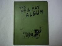 The Phil May Album. Collected By Augustus M. Noore. de May. Phil/Moore Augustus M - 1900