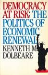 Democracy at Risk: the politics of economic renewal, revised edition