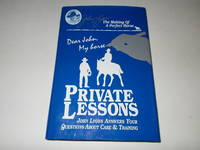Private Lessons : John Lyons Answers Your Questions About Care & Training (John Lyons Perfect...