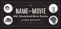 Name That Movie : 100 Illustrated Movie Puzzles