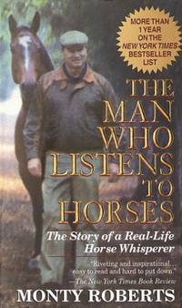 The Man Who Listens to Horses by Roberts, Monty