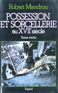 Possession et Sorcellerie au XVIIe Siècle