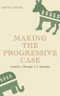 Making the Progressive Case: Towards a Stronger U.S. Economy