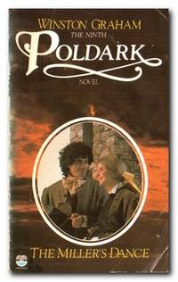 The Miller's Dance A Novel of Cornwall 1812-1813