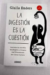 La digestión es la cuestión: descubre los secretos del intestino, el órgano más infravalorado...