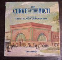 image of The Curve of the Arch: The Story of Louis Sullivan's Owatonna Bank