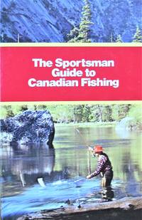 image of Fishing in Canada. The Sportsman Guide to Canadian Fishing