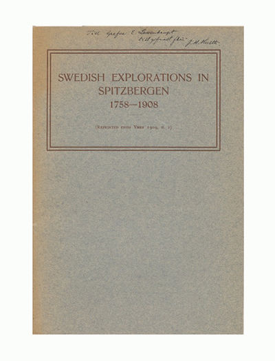 Swedish Explorations in Spitzbergen 1758-1908. A.…