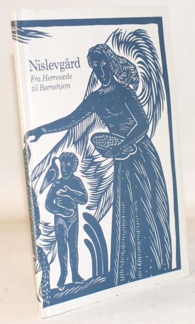 Nislevgård, Fra Herresæde til Børnehjem, Nogle…
