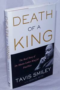 image of Death of a King. The Real Story of Dr. Martin Luther King Jr.'s Final Year