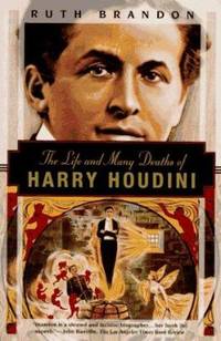 The Life and Many Deaths of Harry Houdini