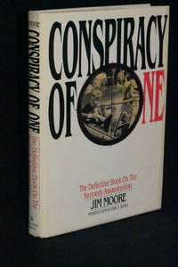 Conspiracy of One: The Definitive Book on the Kennedy Assassination