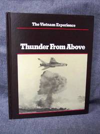 image of Vietnam Experience Thunder From Above Air War, 1941-1968, The