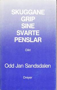 Skuggane grip sine svarte penslar. Dikt.