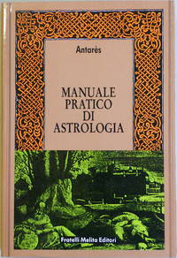 MANUALE PRATICO DI ASTROLOGIA by ANTARES - 1988