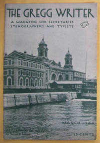image of The Gregg Writer: A Magazine for Secretaries Stenographers and Typists, March 1940, Volume 42, No. 7