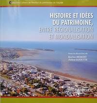 Histoire et idées du patrimoine, entre régionalisation et mondialisation