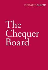 The Chequer Board by Nevil Shute - 2009-02-03