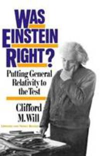 Was Einstein Right? : Putting General Relativity to the Test