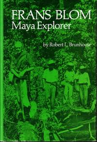 Frans Blom, Maya Explorer