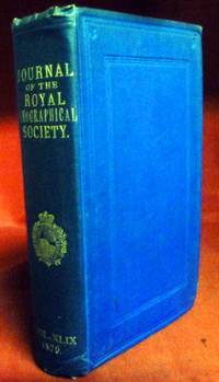 image of The Journal Of The Royal Geographical Society. Volume the Forty-Ninth