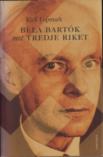 BÉLA BARTÓK MOT TREDJE RIKET.
