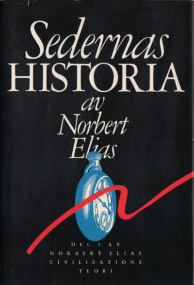 SEDERNAS HISTORIA. Del 1 av Norbert Elias…