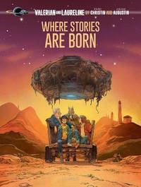 Valerian And Laureline By... Vol 2: Where Stories Are Born