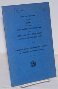 cover of Report of the Joint Legislative Committee on Charitable and Philanthropic Agencies and Organizations: Communist indoctrination and training of children in summer camps