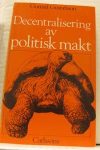 Decentralisering av politisk makt. En studie av…