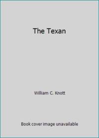 The Texan by William C. Knott - Paperback - 1987 - from ThriftBooks (SKU: G0445202416I5N00)