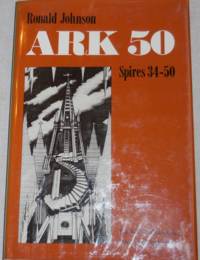 Ark 50; Spires 34-50 by Ronald Johnson - First edition - 1984 - from Derringer Books (SKU: 21111)