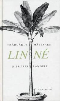 Trädgårdsmästaren Linné.