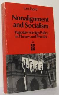 Nonalignment and Socialism. Yugoslav Foreign…