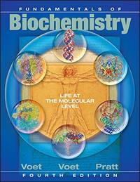 Fundamentals of Biochemistry: Life at the Molecular Level by Voet, Donald