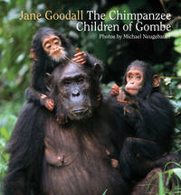 Chimpanzee Children of Gombe by Jane Goodall - 2014