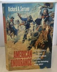 American Endurance Buffalo Bill, the Great Cowboy Race of 1893, and the  Vanishing Wild West