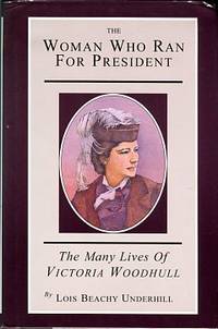 The Woman Who Ran For President: The Many Lives Of Victoria Woodhull