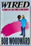 Wired: The Short Life & Fast Times of John Belushi by Bob Woodward - Hardcover - 2nd printing - 1984 - from Monroe Street Books (SKU: 32515)